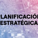 PLANIFICACIÓN ESTRATÉGICA