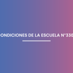 Pedido de informe sobre las condiciones de la Escuela 330 y su anexo