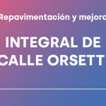 Repavimentación y Mejora Integral de Calle Orsetti