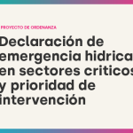 PROYECTO DE ORDENANZA DE DECLARACIÓN DE EMERGENCIA HIDRICA EN SECTORES CRÍTICOS Y PRIORIDAD DE INTERVENCIÓN